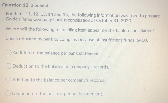  Question 12 (2 points) For items 11, 12, 13, 14 and