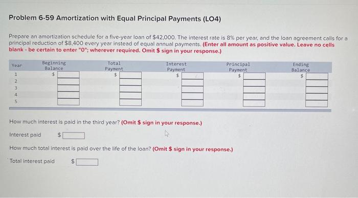  Problem 6-59 Amortization with Equal Principal Payments (LO4) Prepare an amortization