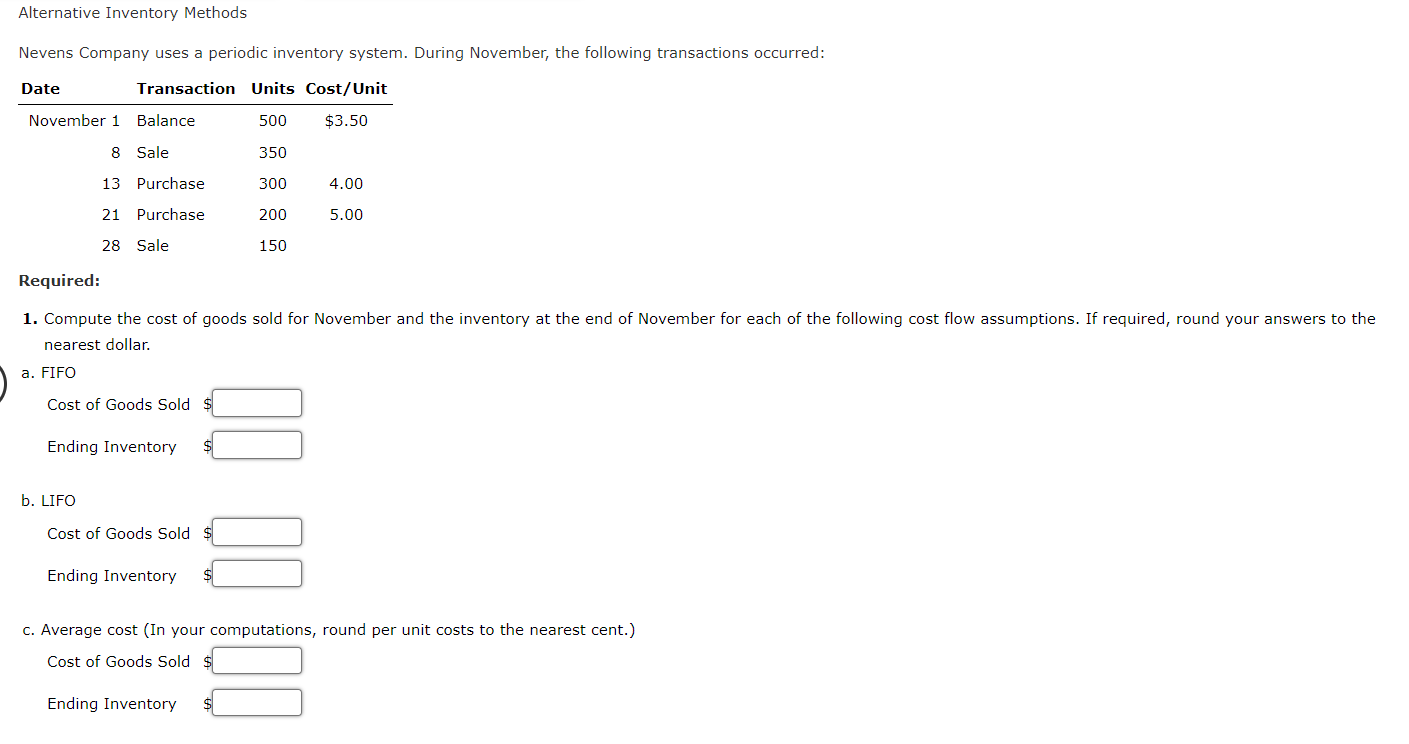 Alternative Inventory Methods Nevens Company uses a periodic inventory system. During