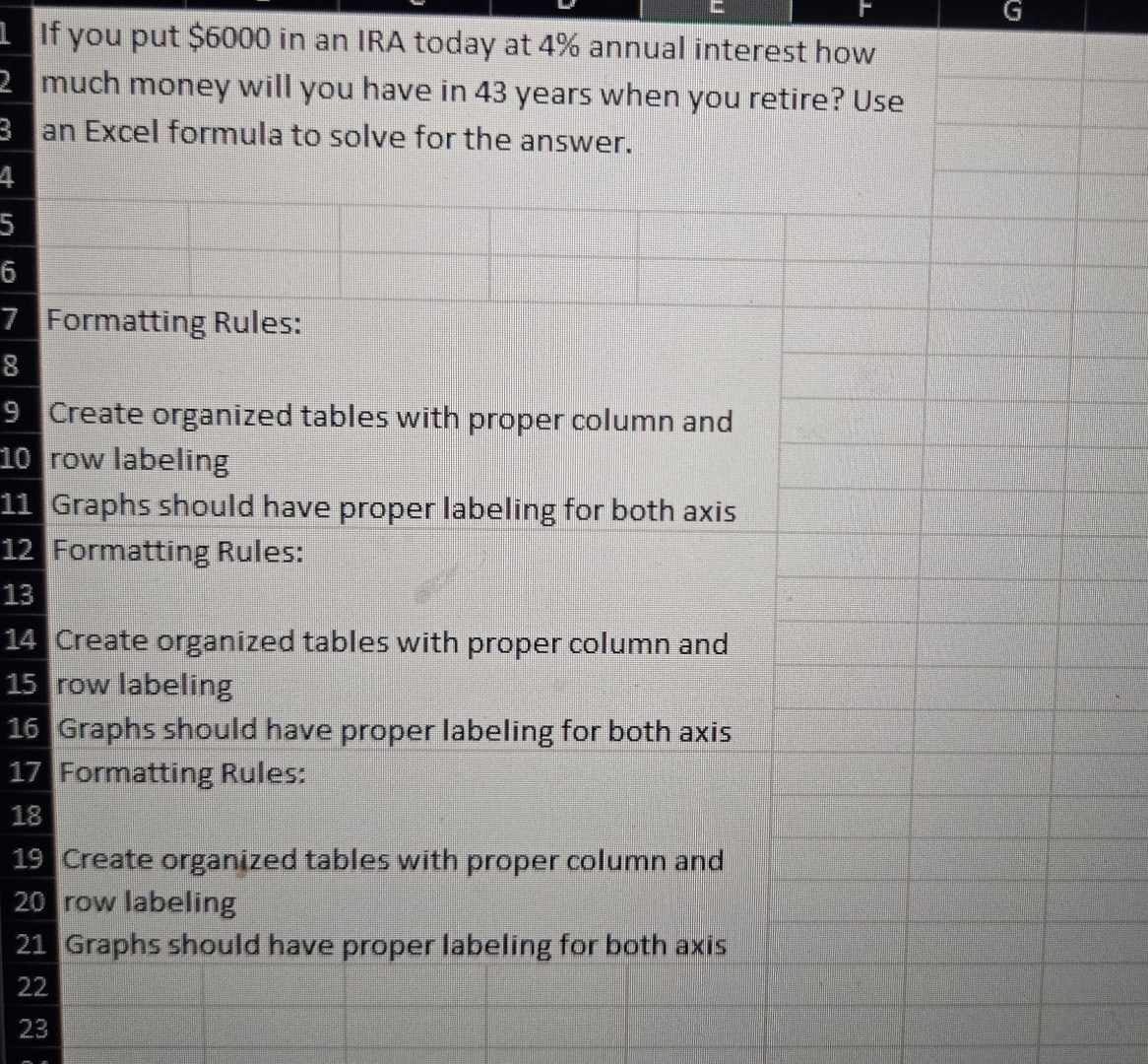  If you put $6000 in an IRA today at 4% annual