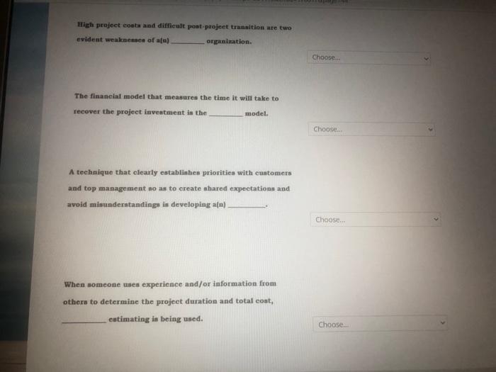  High project coats and difficult peat project transition are two evident