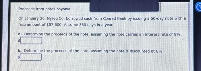  Proceeds from notes payable On January 26, Nyree Co. borrowed cash