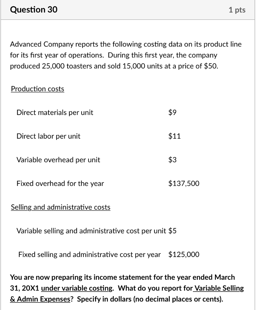 Need help solving Question 30 1 pts Advanced Company reports the following