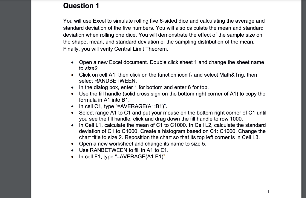 Question 1 You will use Excel to simulate rolling five 6-sided