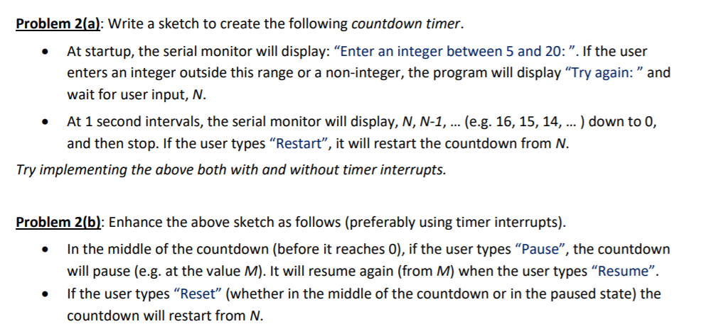 For arduino. Problem 2(a): Write a sketch to create the following countdown
