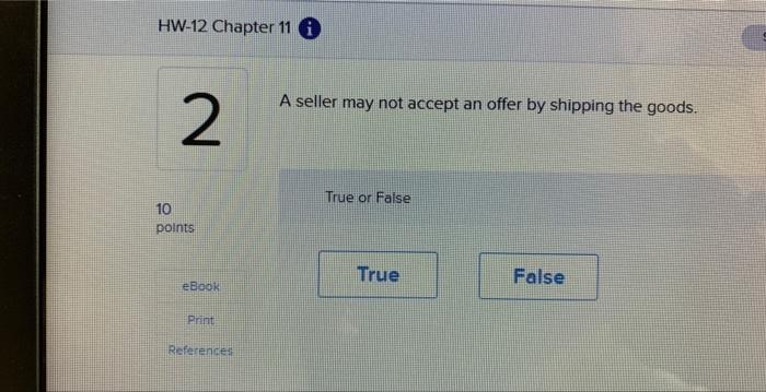 can accept an offer. True or False A seller may not accept