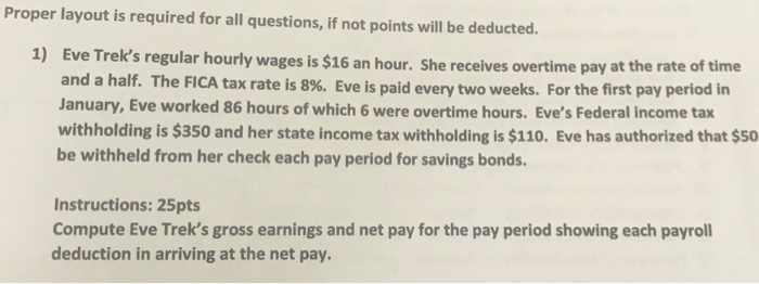  Proper layout is required for all questions, if not points will