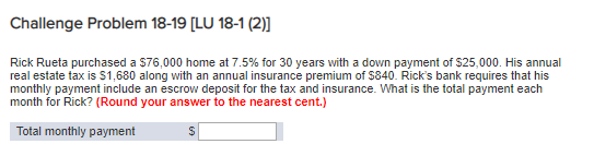  Challenge Problem 18-19 [LU 18-1 (2)] Rick Rueta purchased a $76,000