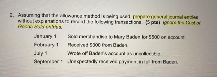  2. Assuming that the allowance method is being used, prepare general