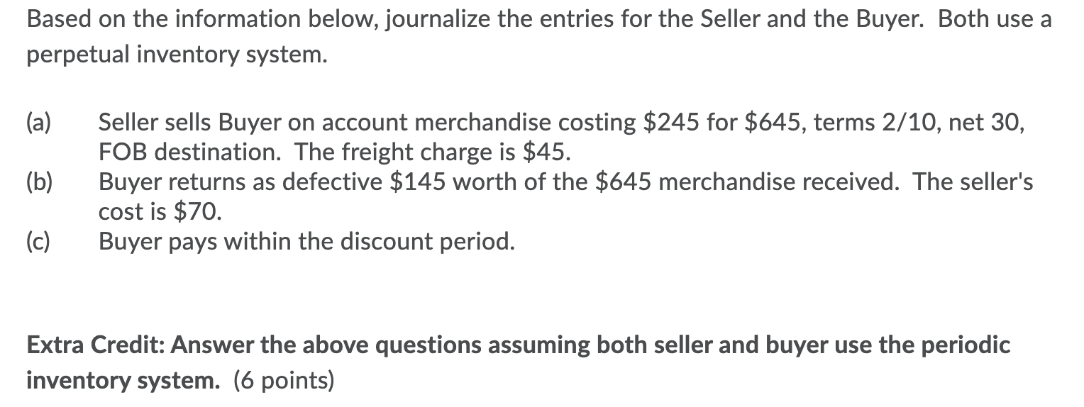 please answer extra credit questions..... Based on the information below, journalize the