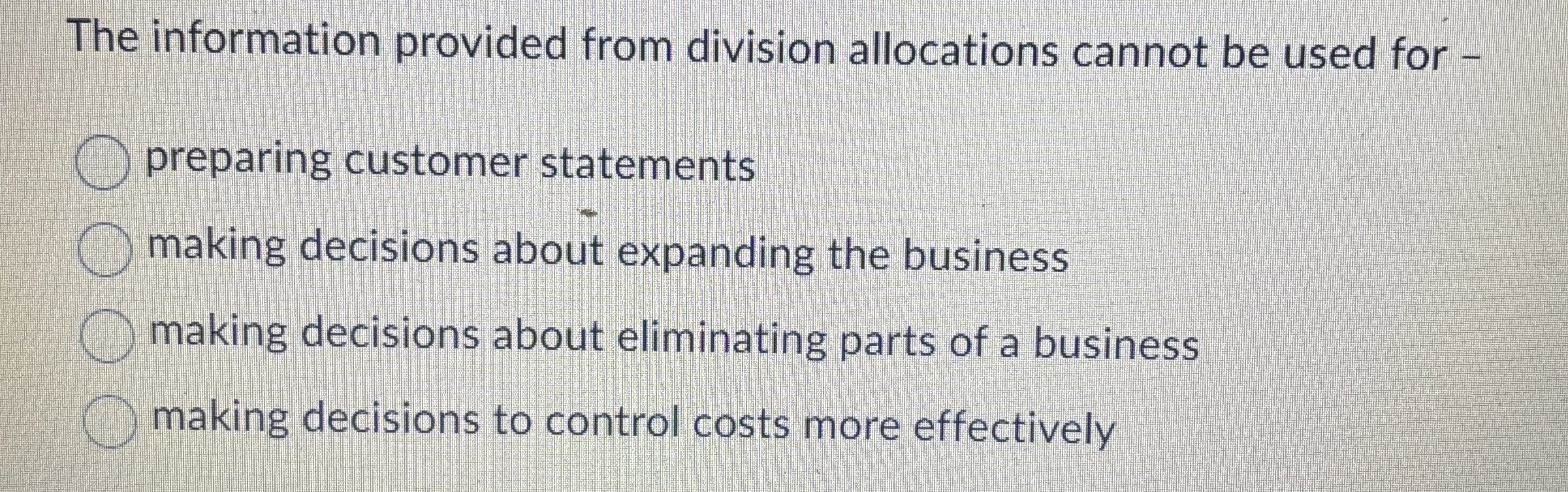  The information provided from division allocations cannot be used for- preparing