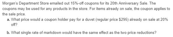  Answers (work needs to be shown): a) $200.60 b) 32% Morgan's