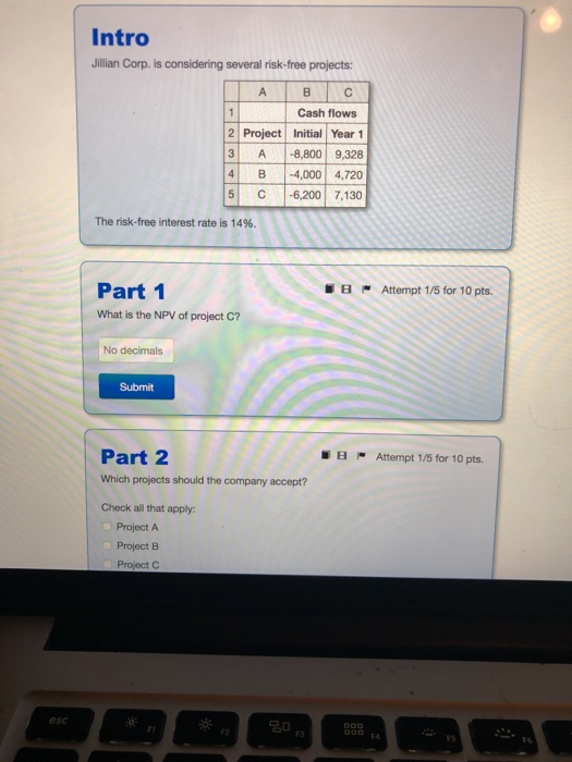  Intro Jillian Corp. is considering several risk-free projects A C 1