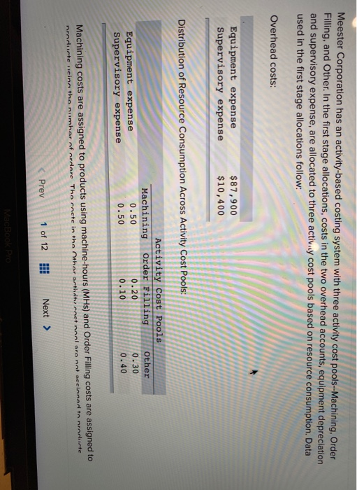 Meester Corporation has an activity-based costing system with three activity cost