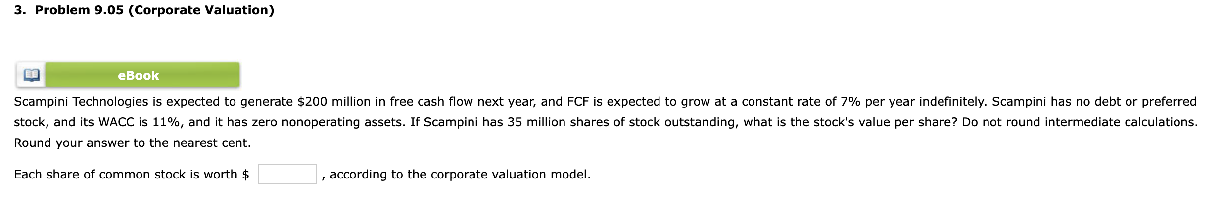  3. Problem 9.05 (Corporate Valuation) Scampini Technologies is expected to generate
