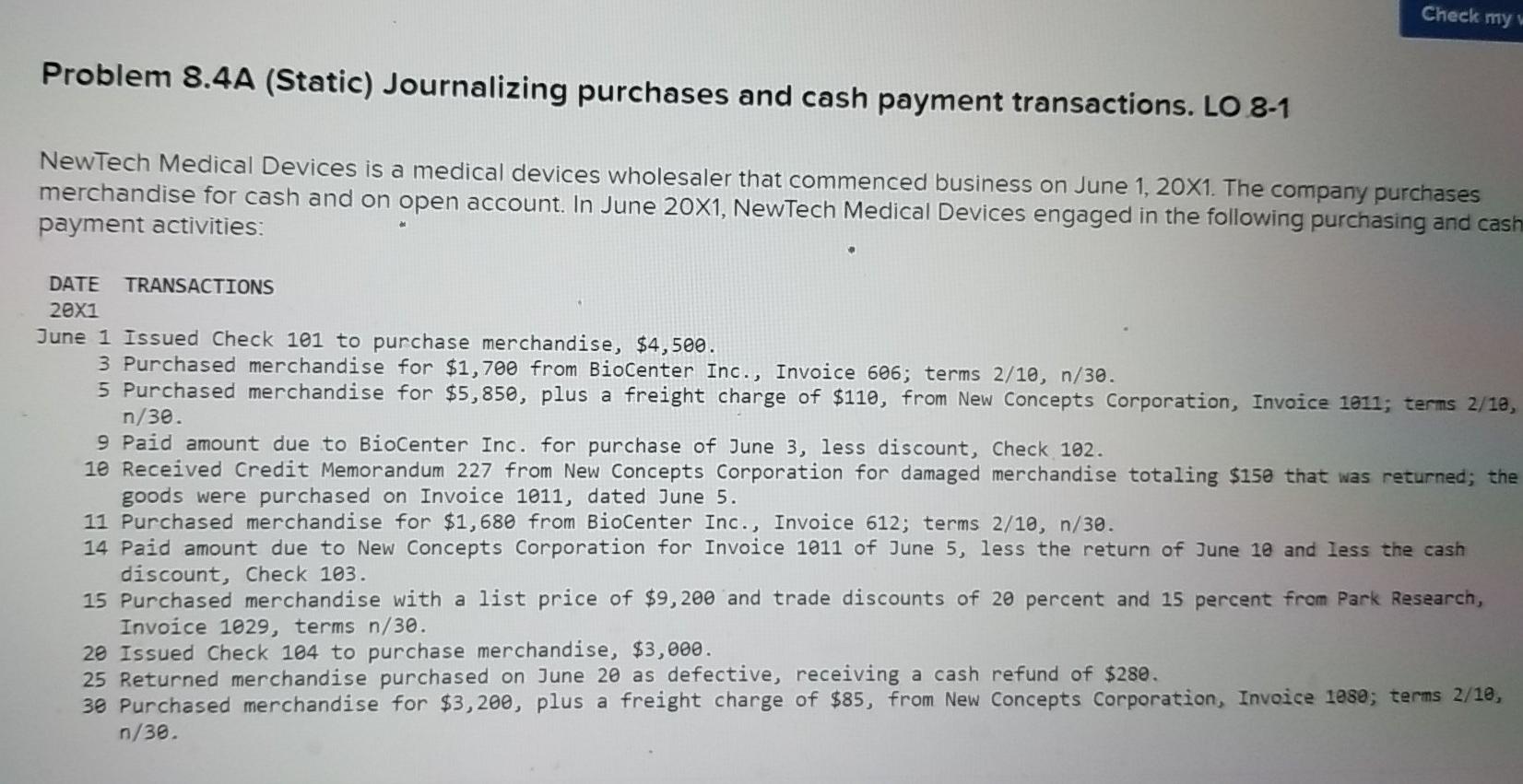 Check my Problem 8.4A (Static) Journalizing purchases and cash payment transactions.