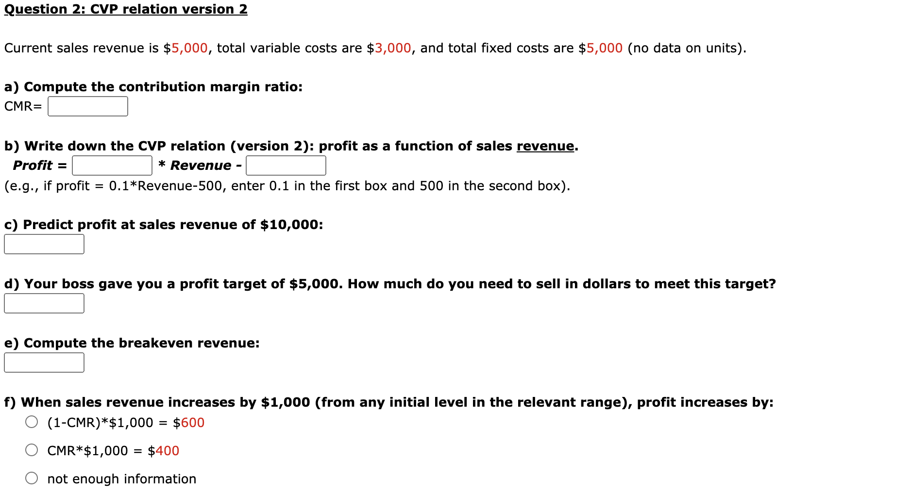  Question 2: CVP relation version 2 Current sales revenue is $5,000,