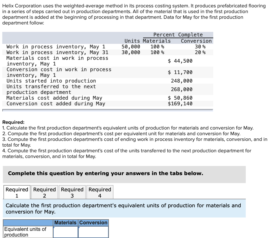  Helix Corporation uses the weighted-average method in its process costing system.