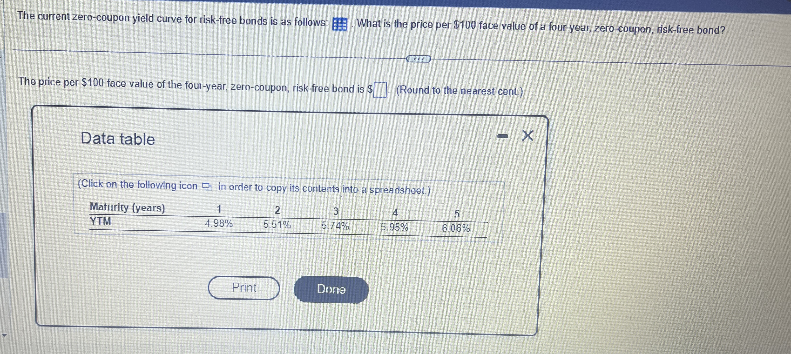 The current zero-coupon yield curve for risk-free bonds is as follows: