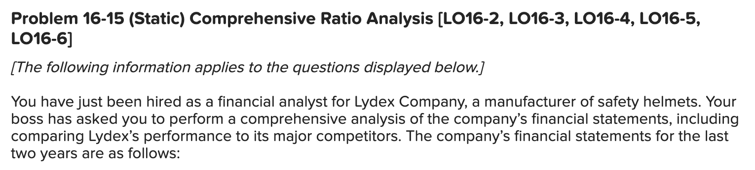  Problem 16-15 (Static) Comprehensive Ratio Analysis [LO16-2, LO16-3, LO16-4, LO16-5, L016-6]