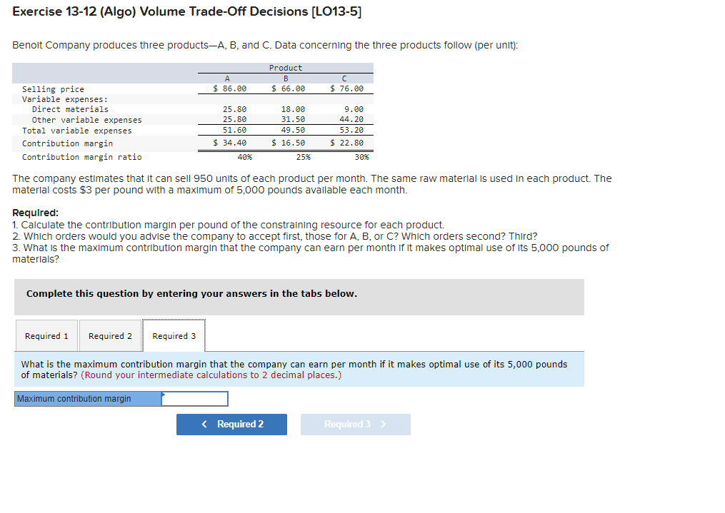 concerning the three products follow (per unit): The company estimates that it
