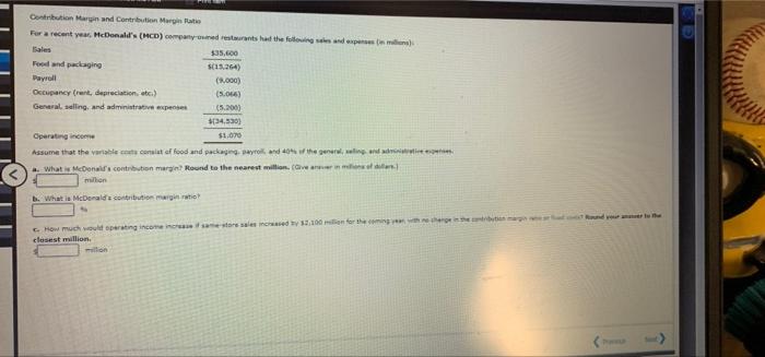  Contribution Margin and Contribution Margin to For a recent year, McDonald's