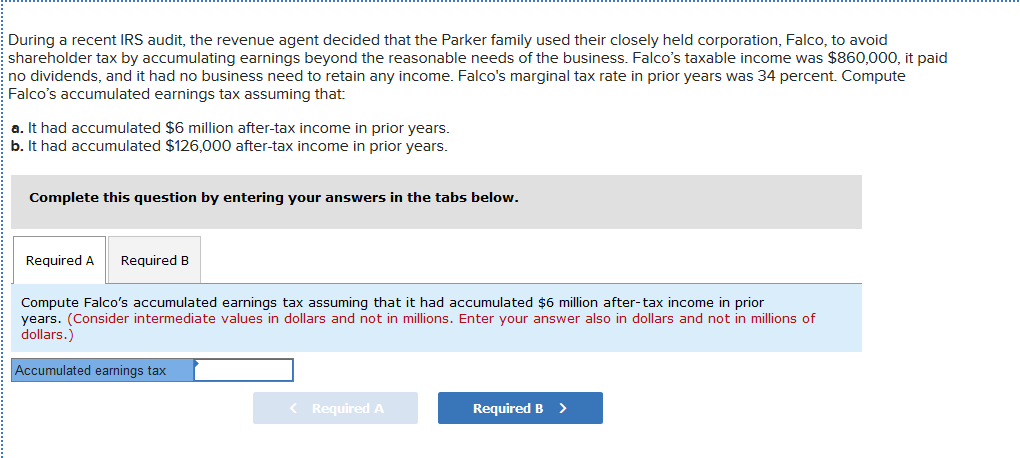 please answer A and B During a recent IRS audit, the revenue