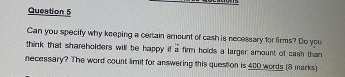  Question 5 Can you specify why keeping a certain amount of