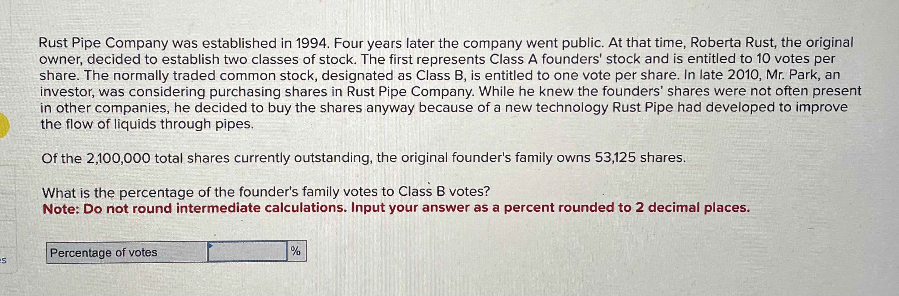  please help! Rust Pipe Company was established in 1994. Four years