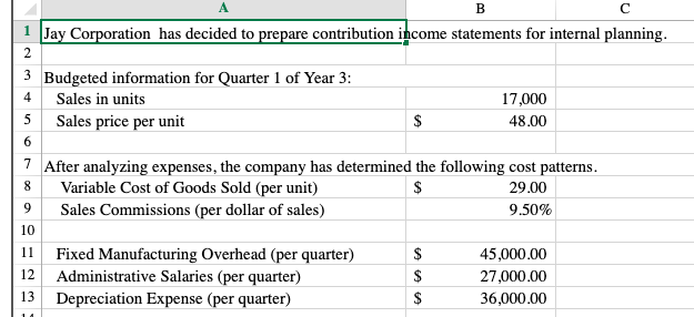 PLEAE WRITE THE RESULT AND THE FORMULA USED (EX:=B2+F5) B 1