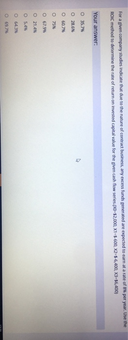  explained answer please, For a given company studies indicate that due