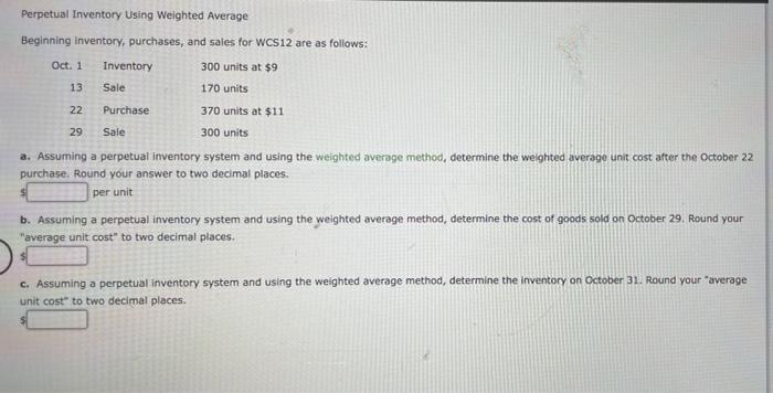  Oct. 1 22 Perpetual Inventory Using Weighted Average Beginning inventory, purchases,