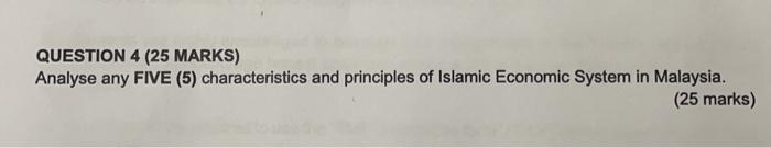  QUESTION 4 (25 MARKS) Analyse any FIVE (5) characteristics and principles