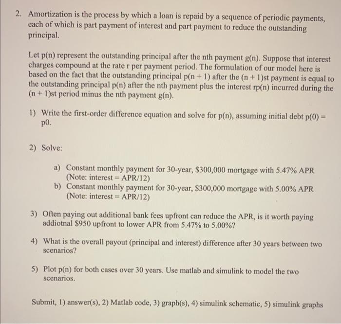 Is one question with subparts provide answers MATLAB code, Graphs, SIMULINK SCHEMATICS