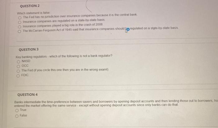  QUESTION 2 Which statement is false The Fed has no jurisdiction