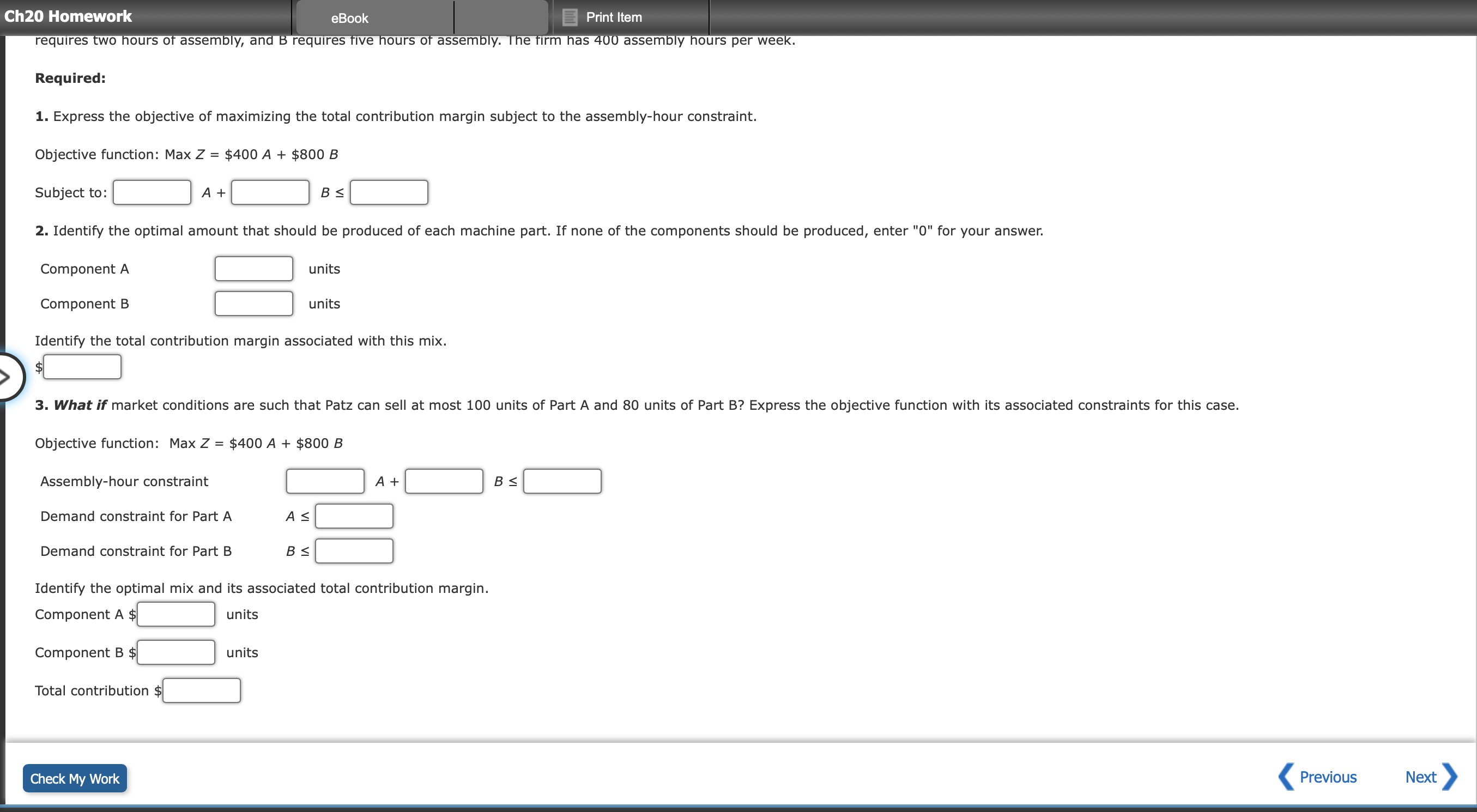 and B requires five hours of assembly. The firm has 400 assembly