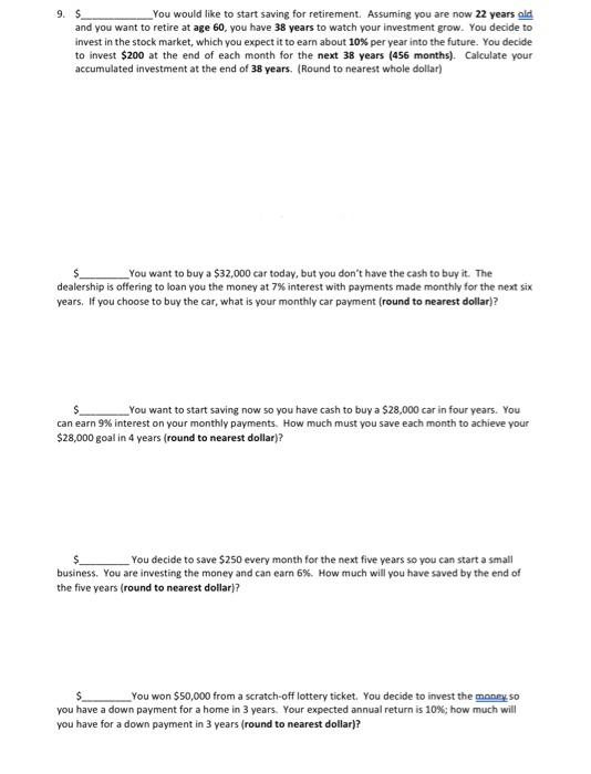  9. 5 You would like to start saving for retirement. Assuming