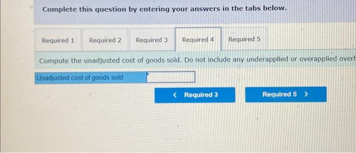 4. Compute the unadjusted cost of goods sold. Do not include any
