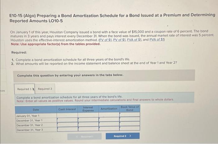  E10-15 (Algo) Preparing a Bond Amortization Schedule for a Bond Issued