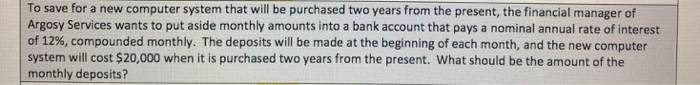  Please answer using TVM tables. To save for a new computer