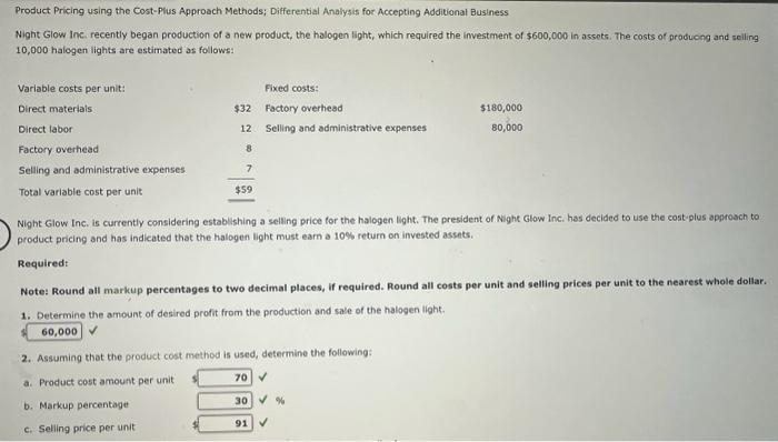 please help Product Pricing using the Cost-Plus Approach Methods; Differential Analysis for
