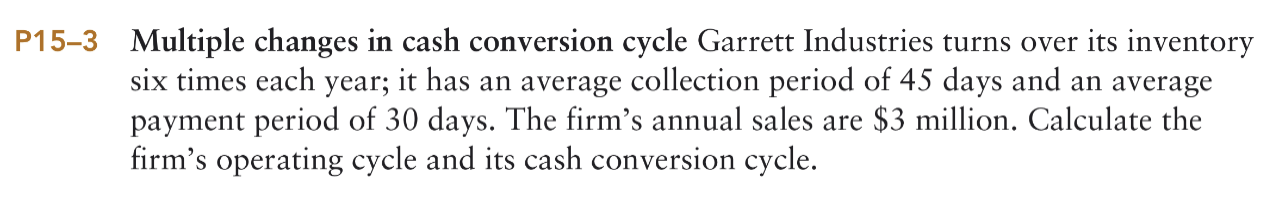  5-3 Multiple changes in cash conversion cycle Garrett Industries turns over