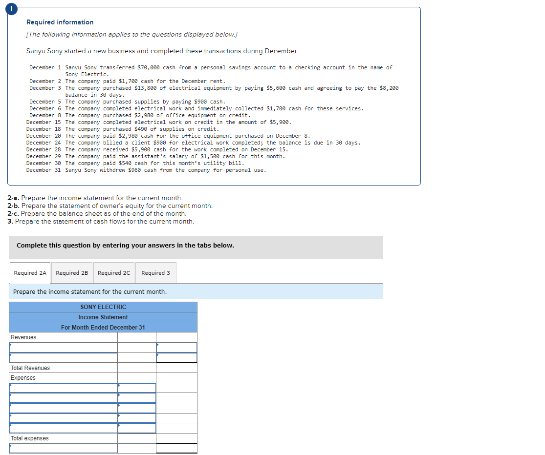 2-a. Prepare the income statement for the current month. 2-b. Prepare the