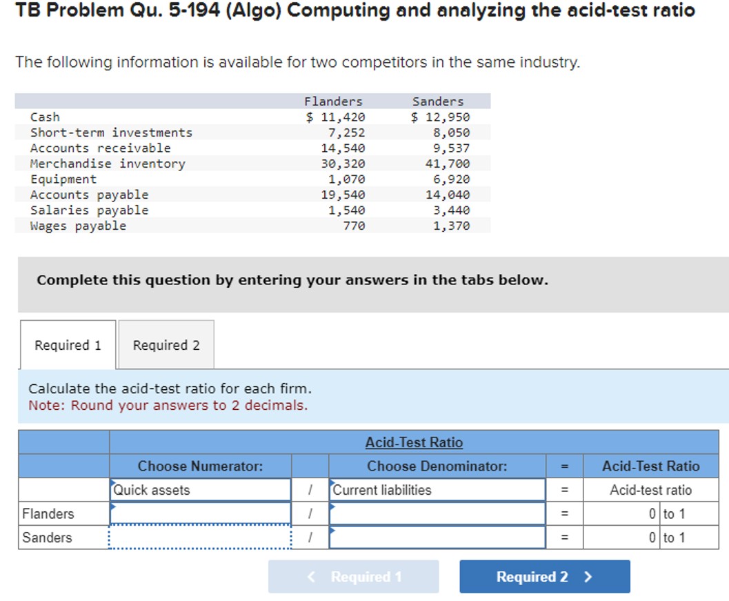  TB Problem Qu.5-194(Algo) Computing and analyzing the acid-test ratio The following