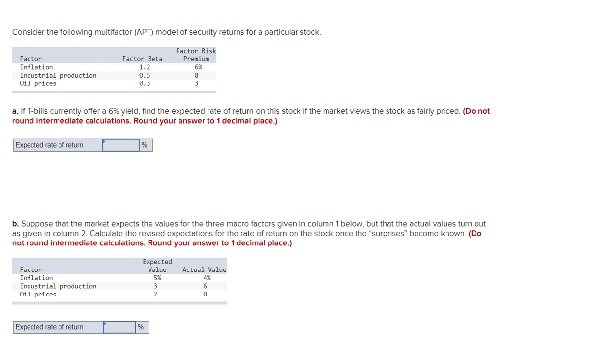  Consider the following multifactor (APT) model of security returns for a