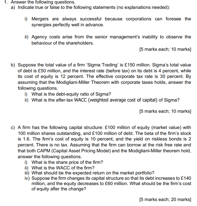  1. Answer the following questions. a) Indicate true or false to
