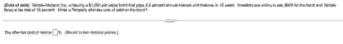  Temple-Midland, Inc. is issuing a $1,000 par value bond that pays