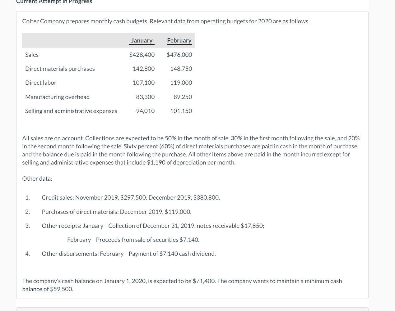 and February in columnar form. COLTER COMPANY Cash Budget For the Two
