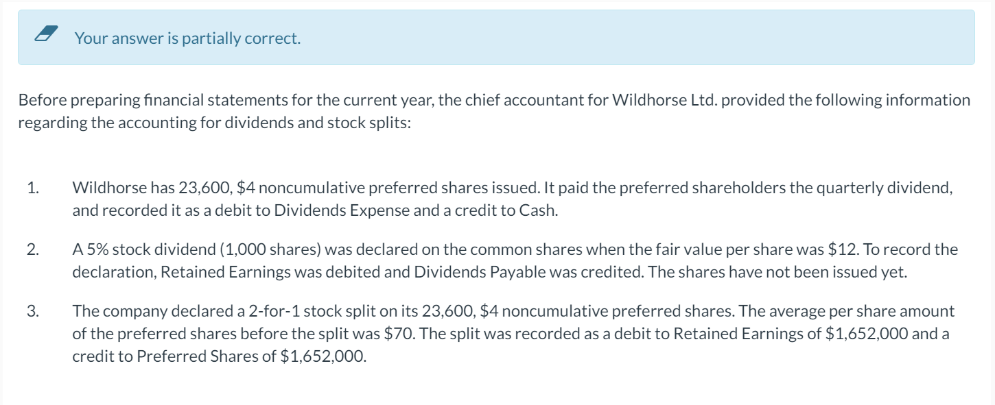  Your answer is partially correct. Before preparing financial statements for the