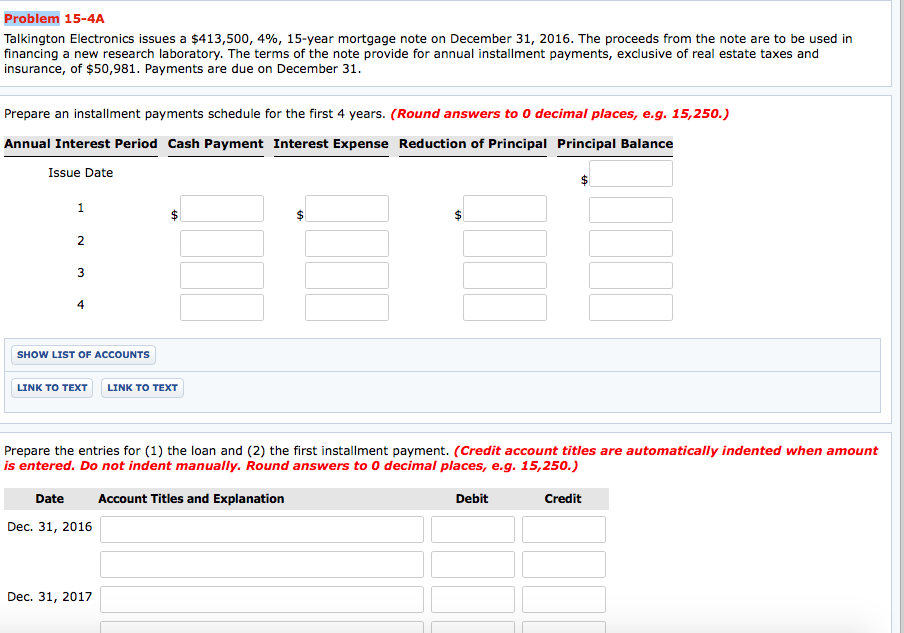  Problem 15-4A Talkington Electronics issues a $413,500, 496, 15-year mortgage note
